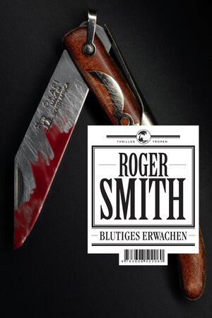 Buchcover Blutiges Erwachen | Roger Smith | EAN 9783608101515 | ISBN 3-608-10151-9 | ISBN 978-3-608-10151-5
