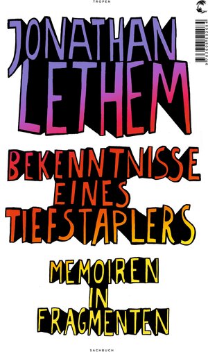 Buchcover Bekenntnisse eines Tiefstaplers | Jonathan Lethem | EAN 9783608103366 | ISBN 3-608-10336-8 | ISBN 978-3-608-10336-6