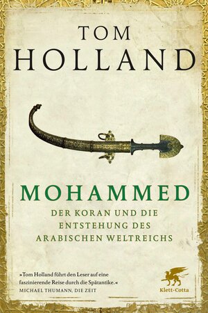 Buchcover Mohammed, der Koran und die Entstehung des arabischen Weltreichs | Tom Holland | EAN 9783608103427 | ISBN 3-608-10342-2 | ISBN 978-3-608-10342-7