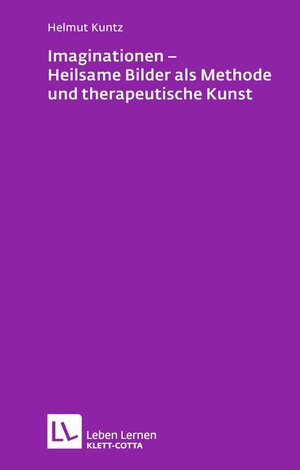 Buchcover Imaginationen - Heilsame Bilder als Methode und therapeutische Kunst (Leben Lernen, Bd. 218) | Helmut Kuntz | EAN 9783608103915 | ISBN 3-608-10391-0 | ISBN 978-3-608-10391-5