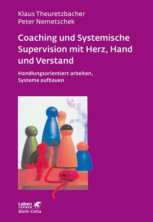 Buchcover Coaching und Systemische Supervision mit Herz, Hand und Verstand (Leben Lernen, Bd. 225) | Klaus Theuretzbacher | EAN 9783608103953 | ISBN 3-608-10395-3 | ISBN 978-3-608-10395-3