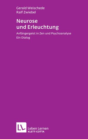 Buchcover Neurose und Erleuchtung (Leben Lernen, Bd. 226) | Gerald Weischede | EAN 9783608103977 | ISBN 3-608-10397-X | ISBN 978-3-608-10397-7