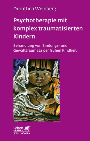 Buchcover Psychotherapie mit komplex traumatisierten Kindern (Leben Lernen, Bd. 233) | Dorothea Weinberg | EAN 9783608104066 | ISBN 3-608-10406-2 | ISBN 978-3-608-10406-6