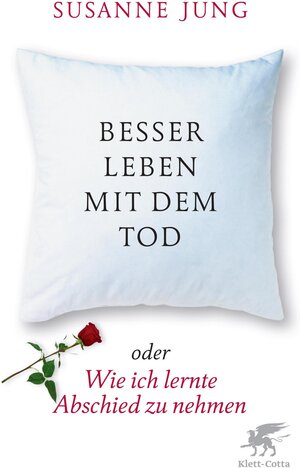 Buchcover Besser leben mit dem Tod | Susanne Jung | EAN 9783608104929 | ISBN 3-608-10492-5 | ISBN 978-3-608-10492-9