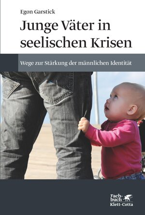 Buchcover Junge Väter in seelischen Krisen | Egon Garstick | EAN 9783608105865 | ISBN 3-608-10586-7 | ISBN 978-3-608-10586-5