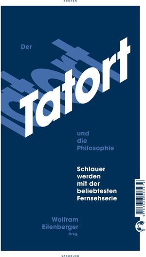 Buchcover Der Tatort und die Philosophie  | EAN 9783608106534 | ISBN 3-608-10653-7 | ISBN 978-3-608-10653-4