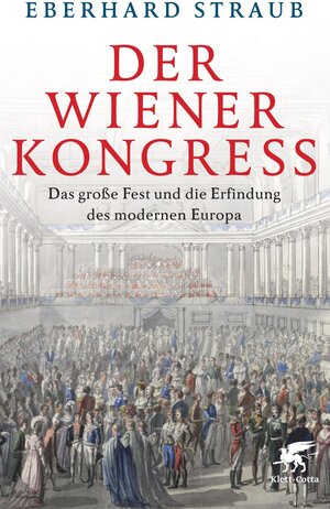 Buchcover Der Wiener Kongress | Eberhard Straub | EAN 9783608106909 | ISBN 3-608-10690-1 | ISBN 978-3-608-10690-9
