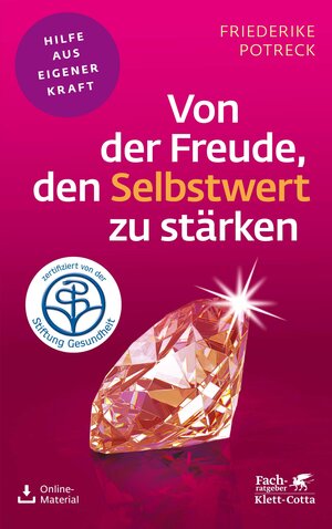 Buchcover Von der Freude, den Selbstwert zu stärken (Fachratgeber Klett-Cotta, Bd.) | Friederike Potreck | EAN 9783608107487 | ISBN 3-608-10748-7 | ISBN 978-3-608-10748-7