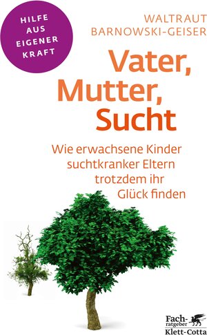 Buchcover Vater, Mutter, Sucht (Fachratgeber Klett-Cotta) | Waltraut Barnowski-Geiser | EAN 9783608107777 | ISBN 3-608-10777-0 | ISBN 978-3-608-10777-7
