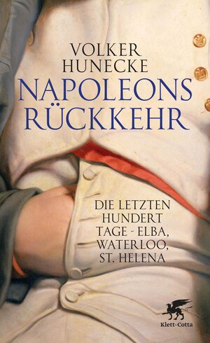 Buchcover Napoleons Rückkehr | Volker Hunecke | EAN 9783608107975 | ISBN 3-608-10797-5 | ISBN 978-3-608-10797-5