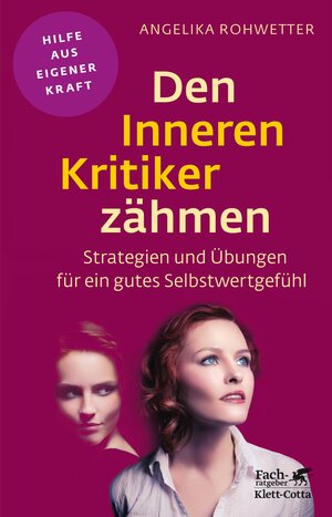 Buchcover Den Inneren Kritiker zähmen (Fachratgeber Klett-Cotta) | Angelika Rohwetter | EAN 9783608108231 | ISBN 3-608-10823-8 | ISBN 978-3-608-10823-1