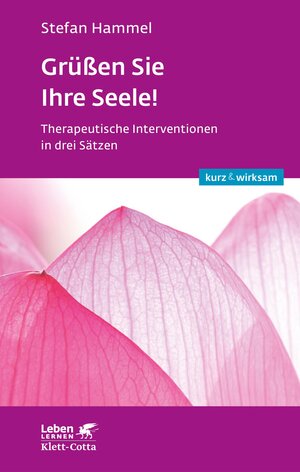 Buchcover Grüßen Sie Ihre Seele! (Leben lernen: kurz & wirksam) | Stefan Hammel | EAN 9783608109887 | ISBN 3-608-10988-9 | ISBN 978-3-608-10988-7