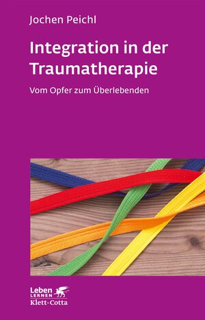 Buchcover Integration in der Traumatherapie (Leben Lernen, Bd. 300) | Jochen Peichl | EAN 9783608110333 | ISBN 3-608-11033-X | ISBN 978-3-608-11033-3