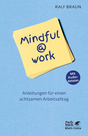 Buchcover Mindful@work | Ralf Braun | EAN 9783608110418 | ISBN 3-608-11041-0 | ISBN 978-3-608-11041-8