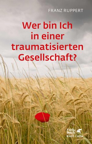 Buchcover Wer bin ich in einer traumatisierten Gesellschaft? | Franz Ruppert | EAN 9783608111057 | ISBN 3-608-11105-0 | ISBN 978-3-608-11105-7