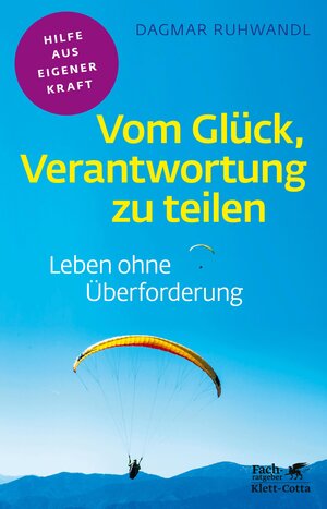 Buchcover Vom Glück, Verantwortung zu teilen (Fachratgeber Klett-Cotta) | Dagmar Ruhwandl | EAN 9783608115383 | ISBN 3-608-11538-2 | ISBN 978-3-608-11538-3