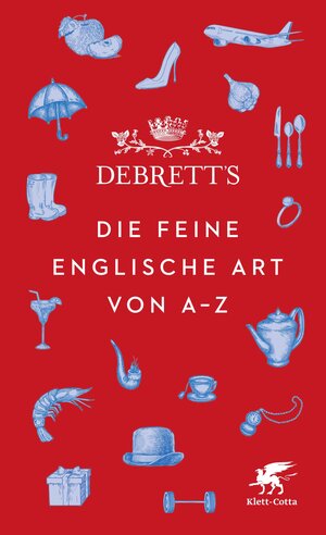Buchcover Debrett's. Die feine englische Art von A-Z  | EAN 9783608115758 | ISBN 3-608-11575-7 | ISBN 978-3-608-11575-8