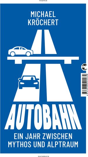 Buchcover Autobahn | Michael Kröchert | EAN 9783608116076 | ISBN 3-608-11607-9 | ISBN 978-3-608-11607-6