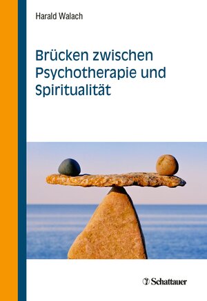 Buchcover Brücken zwischen Psychotherapie und Spiritualität | Harald Walach | EAN 9783608116946 | ISBN 3-608-11694-X | ISBN 978-3-608-11694-6