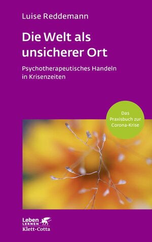 Buchcover Die Welt als unsicherer Ort (Leben Lernen, Bd. 328) | Luise Reddemann | EAN 9783608117080 | ISBN 3-608-11708-3 | ISBN 978-3-608-11708-0