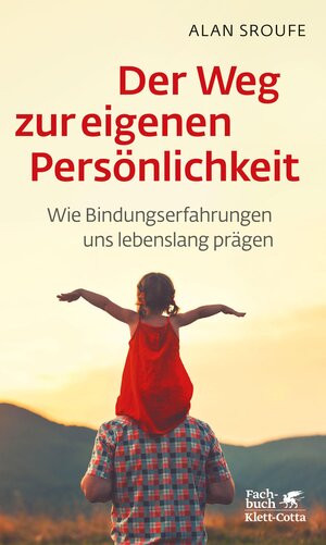 Buchcover Der Weg zur eigenen Persönlichkeit | Professor Alan Sroufe | EAN 9783608118674 | ISBN 3-608-11867-5 | ISBN 978-3-608-11867-4