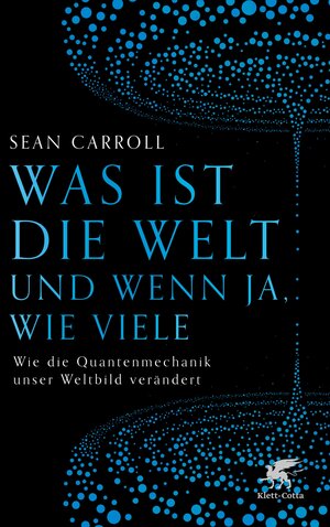 Buchcover Was ist die Welt und wenn ja, wie viele | Sean Carroll | EAN 9783608121025 | ISBN 3-608-12102-1 | ISBN 978-3-608-12102-5