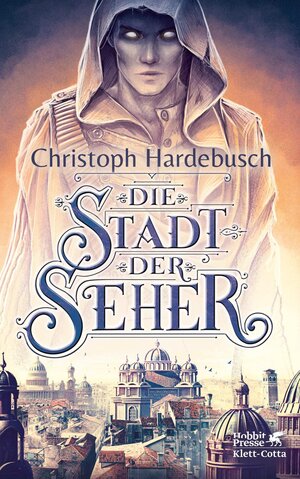 Buchcover Die Stadt der Seher | Christoph Hardebusch | EAN 9783608121339 | ISBN 3-608-12133-1 | ISBN 978-3-608-12133-9