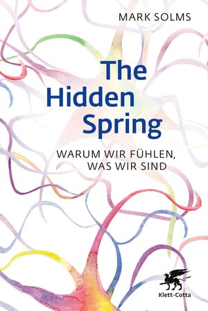 Buchcover The Hidden Spring | Mark Solms | EAN 9783608121827 | ISBN 3-608-12182-X | ISBN 978-3-608-12182-7