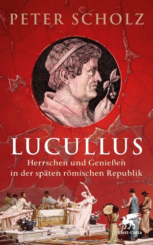 Buchcover Lucullus | Peter Scholz | EAN 9783608122589 | ISBN 3-608-12258-3 | ISBN 978-3-608-12258-9