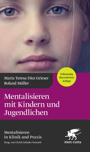 Buchcover Mentalisieren mit Kindern und Jugendlichen (4. Aufl.) | Maria Teresa Diez Grieser | EAN 9783608122756 | ISBN 3-608-12275-3 | ISBN 978-3-608-12275-6