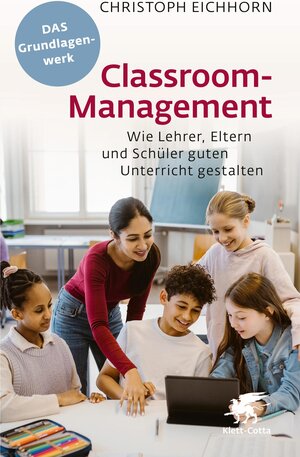 Buchcover Classroom-Management | Christoph Eichhorn | EAN 9783608123340 | ISBN 3-608-12334-2 | ISBN 978-3-608-12334-0