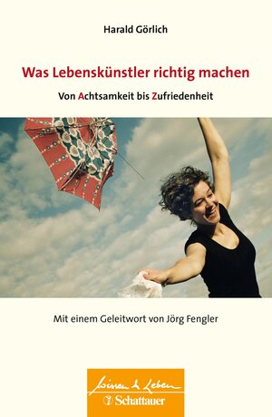 Buchcover Was Lebenskuenstler richtig machen – von Achtsamkeit bis Zufriedenheit (Wissen & Leben) | Harald Görlich | EAN 9783608190434 | ISBN 3-608-19043-0 | ISBN 978-3-608-19043-4