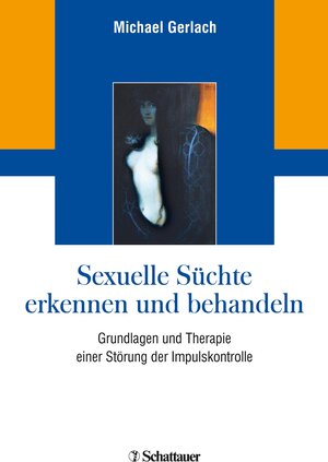 Buchcover Sexuelle Süchte erkennen und behandeln | Michael Gerlach | EAN 9783608191363 | ISBN 3-608-19136-4 | ISBN 978-3-608-19136-3