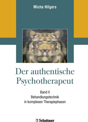 Buchcover Der authentische Psychotherapeut - Band II | Micha Hilgers | EAN 9783608191929 | ISBN 3-608-19192-5 | ISBN 978-3-608-19192-9