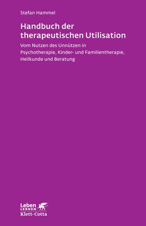 Buchcover Handbuch der therapeutischen Utilisation (Leben Lernen, Bd. 239) | Stefan Hammel | EAN 9783608200324 | ISBN 3-608-20032-0 | ISBN 978-3-608-20032-4
