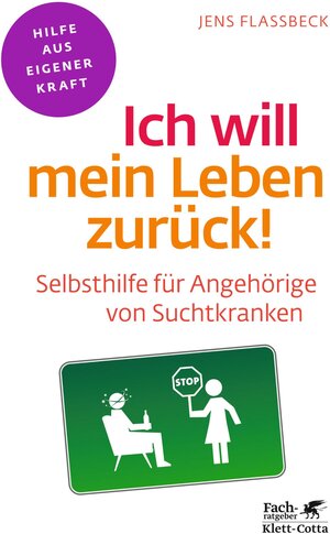 Buchcover Ich will mein Leben zurück! (Fachratgeber Klett-Cotta) | Jens Flassbeck | EAN 9783608202458 | ISBN 3-608-20245-5 | ISBN 978-3-608-20245-8