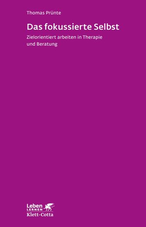 Buchcover Das fokussierte Selbst (Leben lernen, Bd. 276) | Thomas Prünte | EAN 9783608202663 | ISBN 3-608-20266-8 | ISBN 978-3-608-20266-3