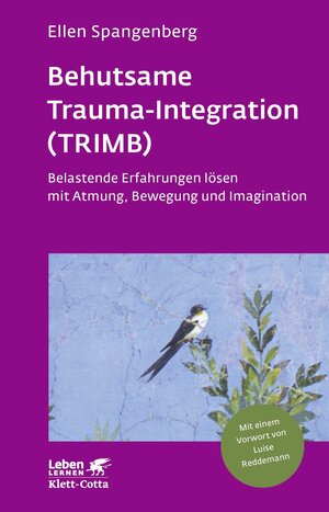 Buchcover Behutsame Trauma-Integration (TRIMB) (Leben Lernen, Bd. 275) | Ellen Spangenberg | EAN 9783608202694 | ISBN 3-608-20269-2 | ISBN 978-3-608-20269-4