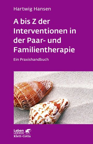 Buchcover A bis Z der Interventionen in der Paar- und Familientherapie (Leben Lernen, Bd. 196) | Hartwig Hansen | EAN 9783608202977 | ISBN 3-608-20297-8 | ISBN 978-3-608-20297-7