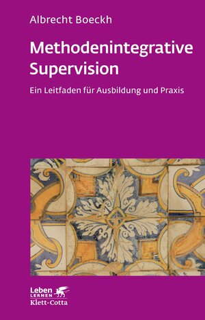 Buchcover Methodenintegrative Supervision (Leben Lernen, Bd. 210) | Albrecht Boeckh | EAN 9783608203073 | ISBN 3-608-20307-9 | ISBN 978-3-608-20307-3