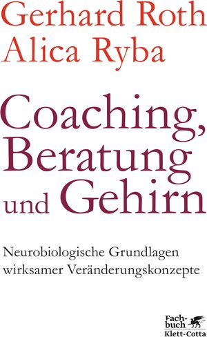 Buchcover Coaching, Beratung und Gehirn | Gerhard Roth | EAN 9783608203226 | ISBN 3-608-20322-2 | ISBN 978-3-608-20322-6