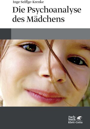 Buchcover Die Psychoanalyse des Mädchens | Inge Seiffge-Krenke | EAN 9783608203530 | ISBN 3-608-20353-2 | ISBN 978-3-608-20353-0