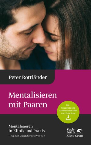 Buchcover Mentalisieren mit Paaren (Mentalisieren in Klinik und Praxis, Bd. 5) | Peter Rottländer | EAN 9783608204544 | ISBN 3-608-20454-7 | ISBN 978-3-608-20454-4