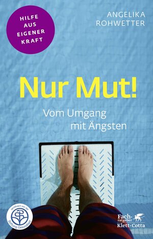Buchcover Nur Mut! (Fachratgeber Klett-Cotta) | Angelika Rohwetter | EAN 9783608204629 | ISBN 3-608-20462-8 | ISBN 978-3-608-20462-9