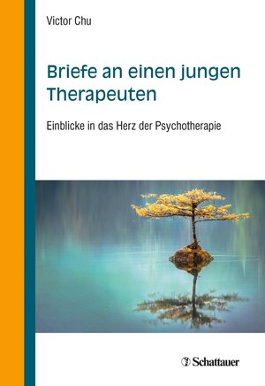 Buchcover Briefe an einen jungen Therapeuten | Victor Chu | EAN 9783608205053 | ISBN 3-608-20505-5 | ISBN 978-3-608-20505-3