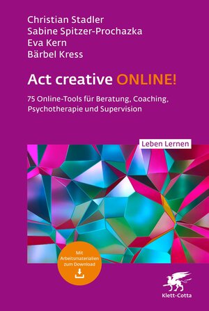 Buchcover Act creative ONLINE! (Leben Lernen, Bd. 344) | Christian Stadler | EAN 9783608206524 | ISBN 3-608-20652-3 | ISBN 978-3-608-20652-4