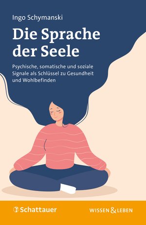 Buchcover Die Sprache der Seele | Ingo Schymanski | EAN 9783608206807 | ISBN 3-608-20680-9 | ISBN 978-3-608-20680-7