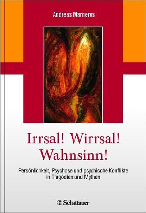 Buchcover Irrsal! Wirrsal! Wahnsinn! | Andreas Marneros | EAN 9783608267747 | ISBN 3-608-26774-3 | ISBN 978-3-608-26774-7