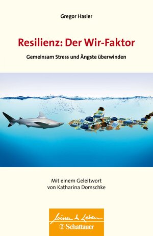 Buchcover Resilienz: Der Wir-Faktor (Wissen & Leben) | Gregor Hasler | EAN 9783608432251 | ISBN 3-608-43225-6 | ISBN 978-3-608-43225-1