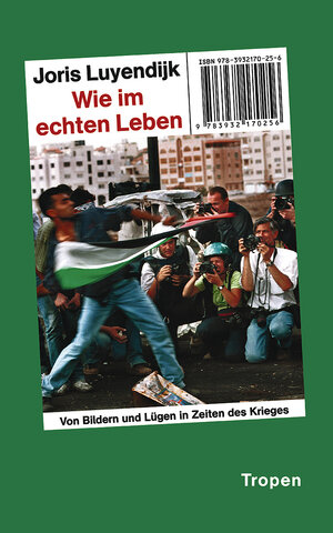 Buchcover Wie im echten Leben | Joris Luyendijk | EAN 9783608500257 | ISBN 3-608-50025-1 | ISBN 978-3-608-50025-7